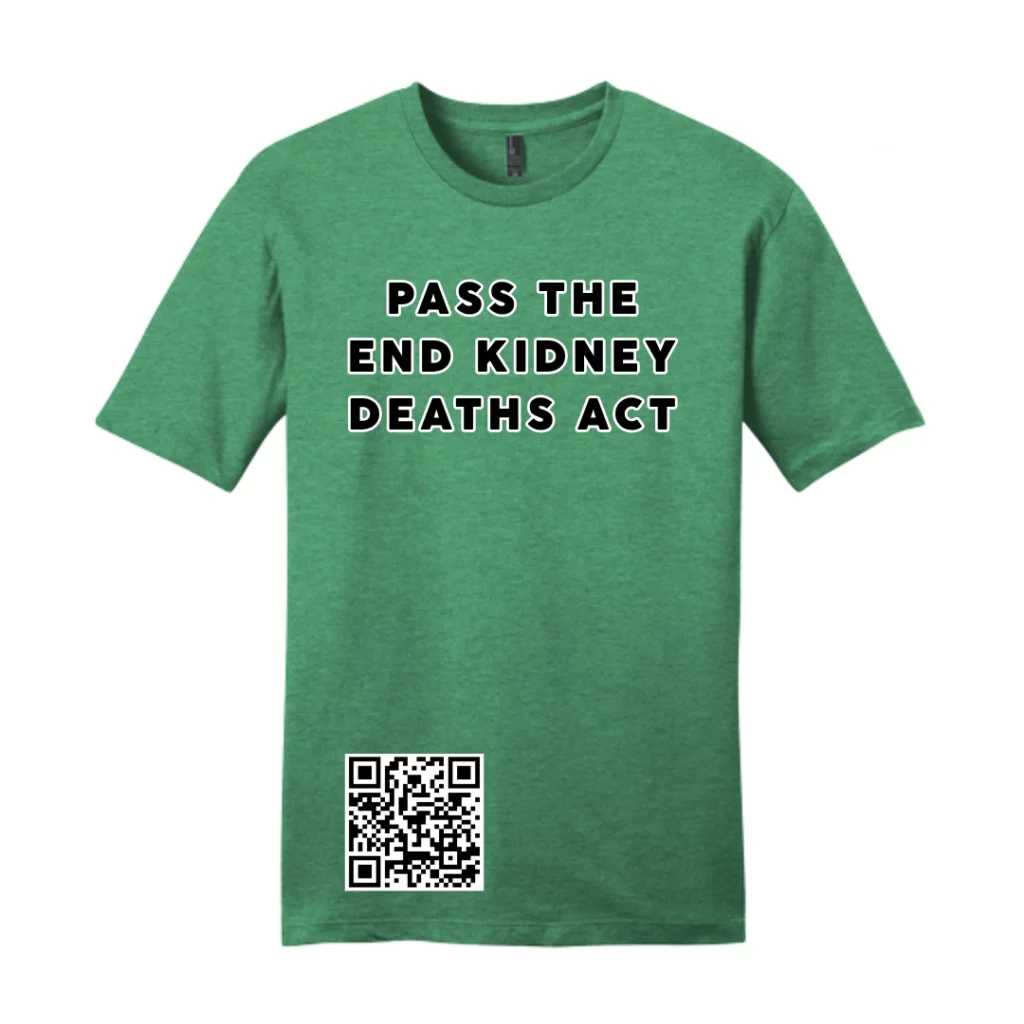 Pass The End Kidney Deaths Act Tee