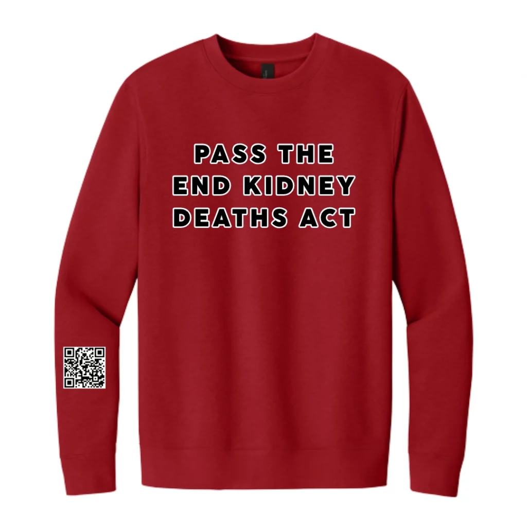 Pass The End Kidney Deaths Act Crewneck