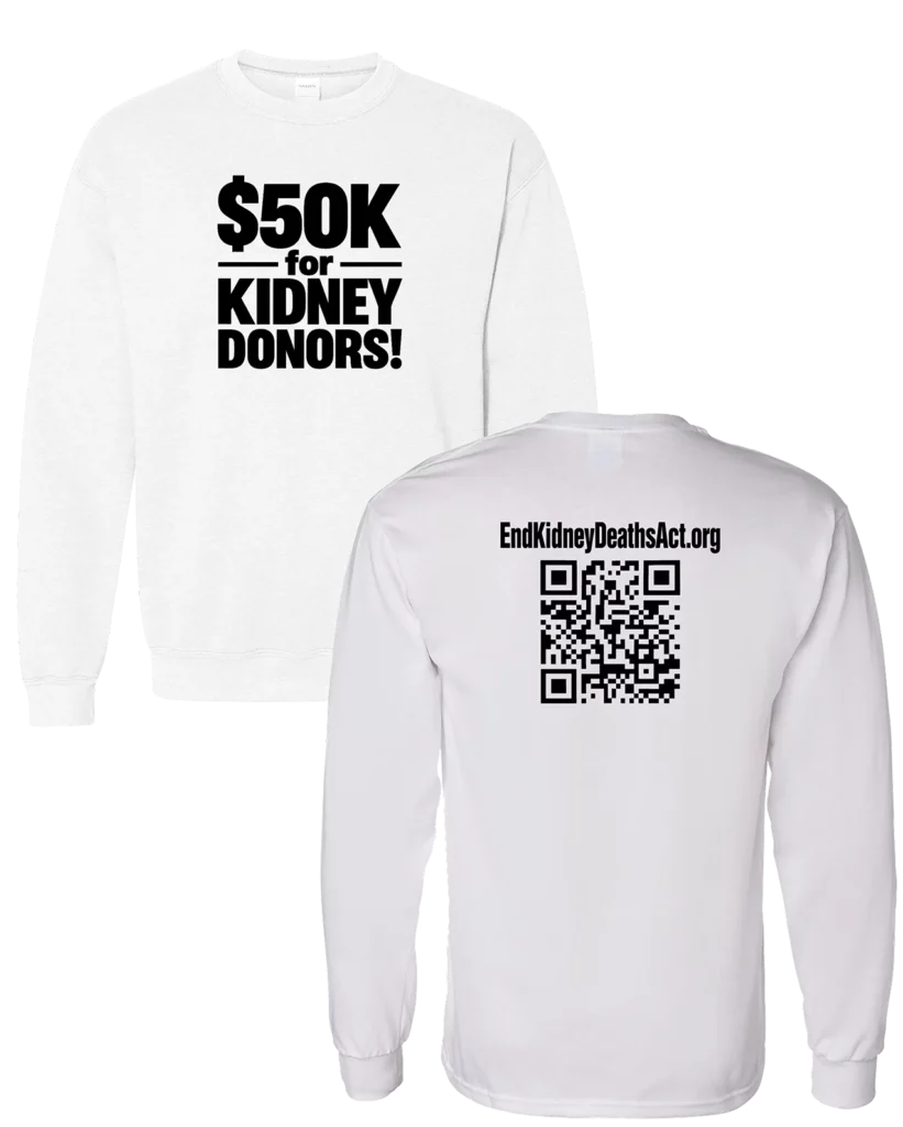 End Kidney Deaths Act Sweatshsirt